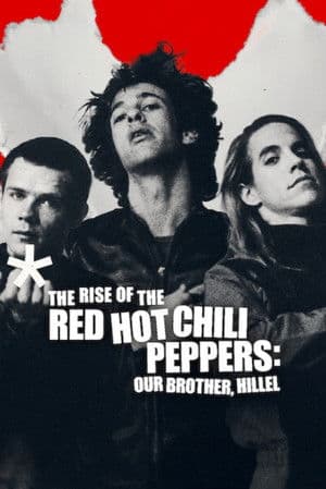 The Rise of the Red Hot Chili Peppers: Our Brother, Hillel (2026)